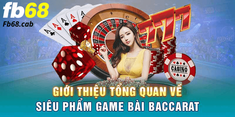 Trò Chơi Baccarat tại Fb68