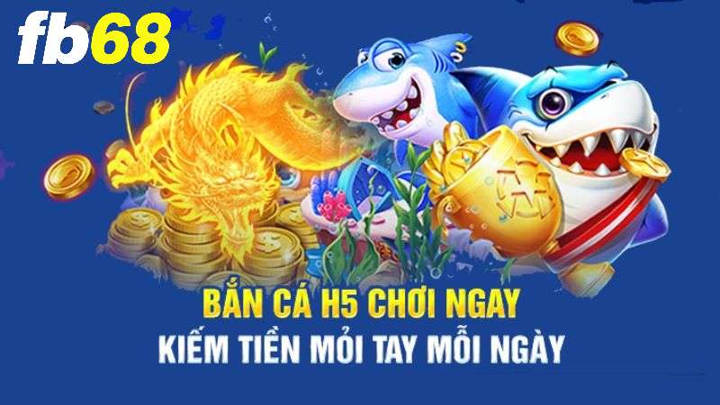 Khái niệm sơ lược về game bắn cá H5 tại fb68